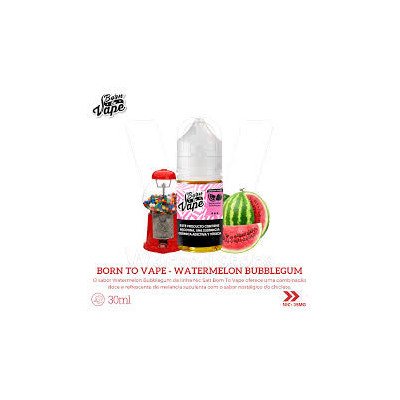 ESSENCIA PARA VAPER BORN TO VAPE NICSALT WATERMELON BUBBLEGUM 30ML 35M ESSENCIA PARA VAPER BORN TO VAPE NICSALT WATERMELON BUBBLEGUM 30ML 35M