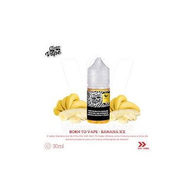 ESSENCIA PARA VAPER BORN TO VAPE NICSALT BANANA 30ML 35MG